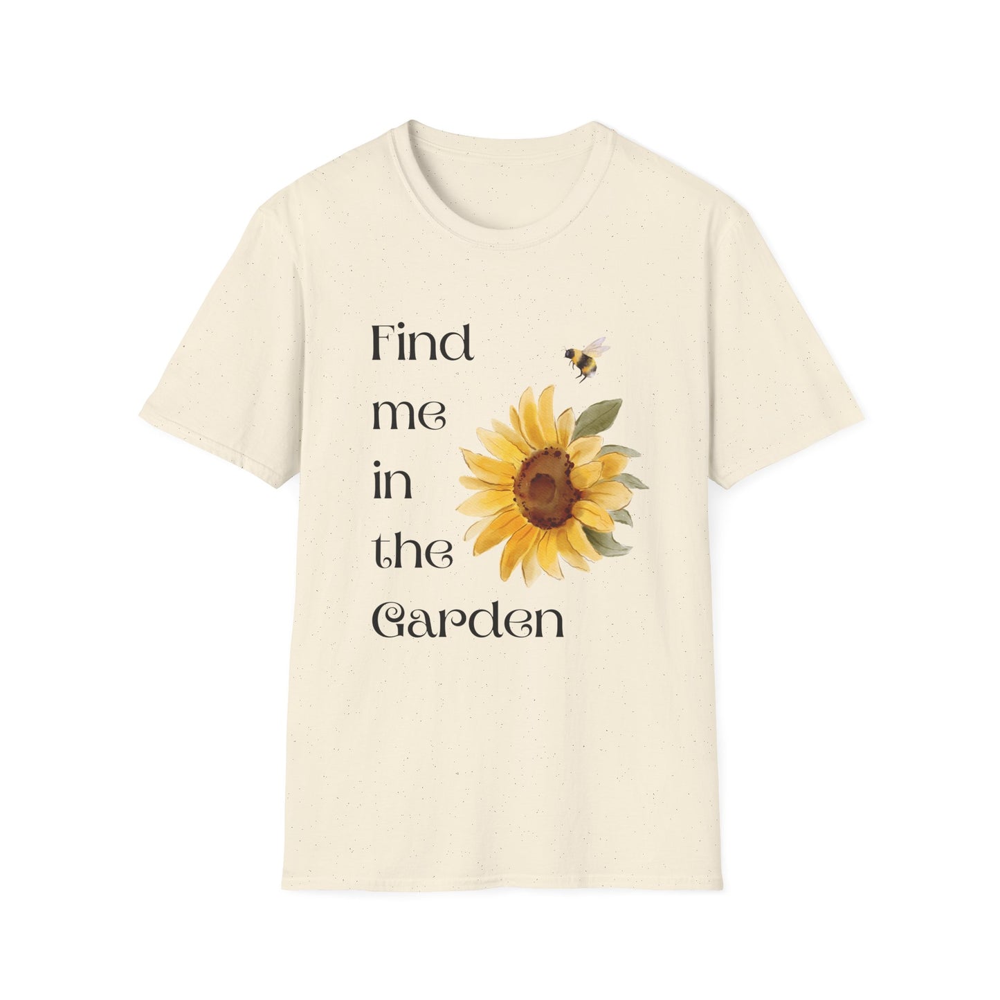 Find me in the garden T-Shirt