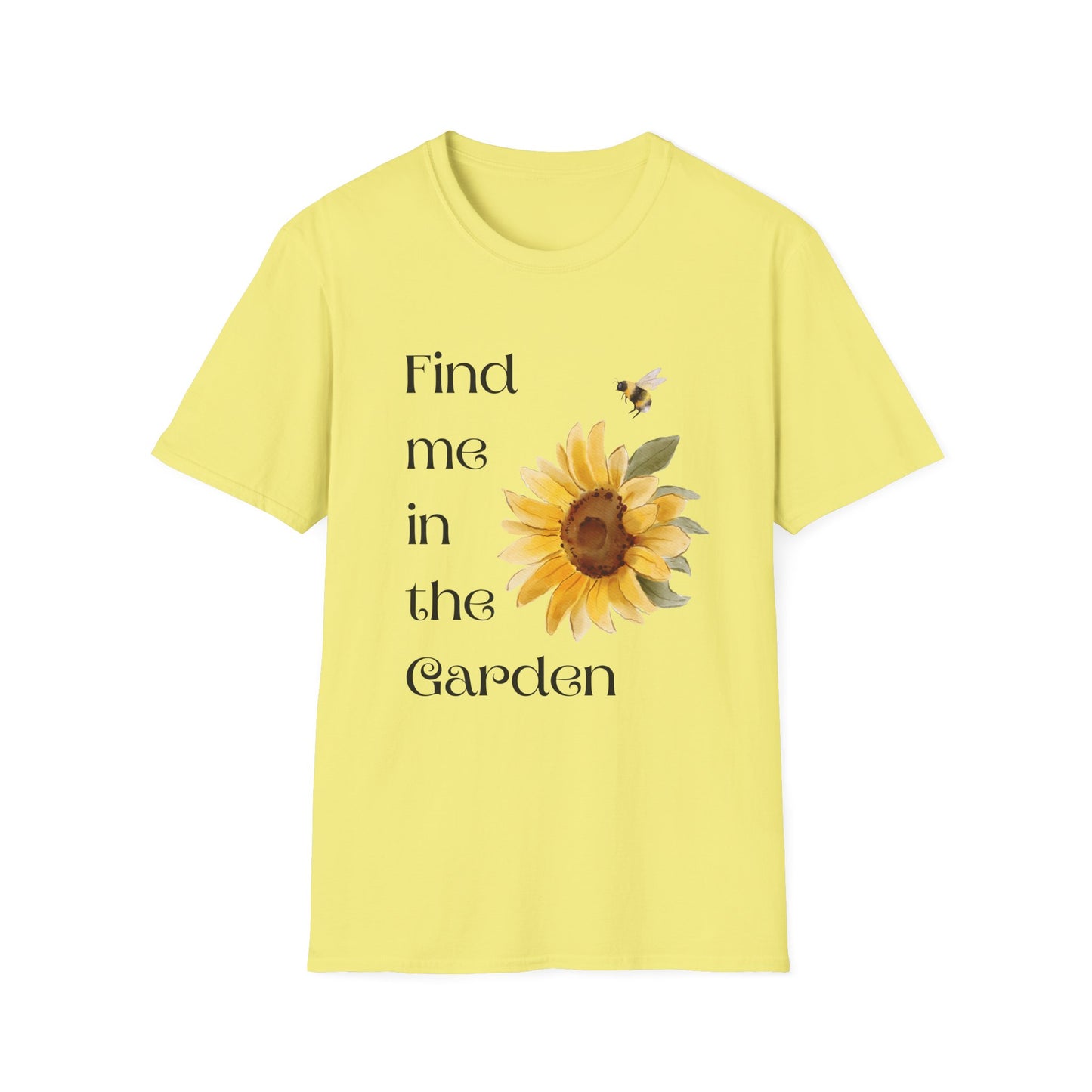 Find me in the garden T-Shirt