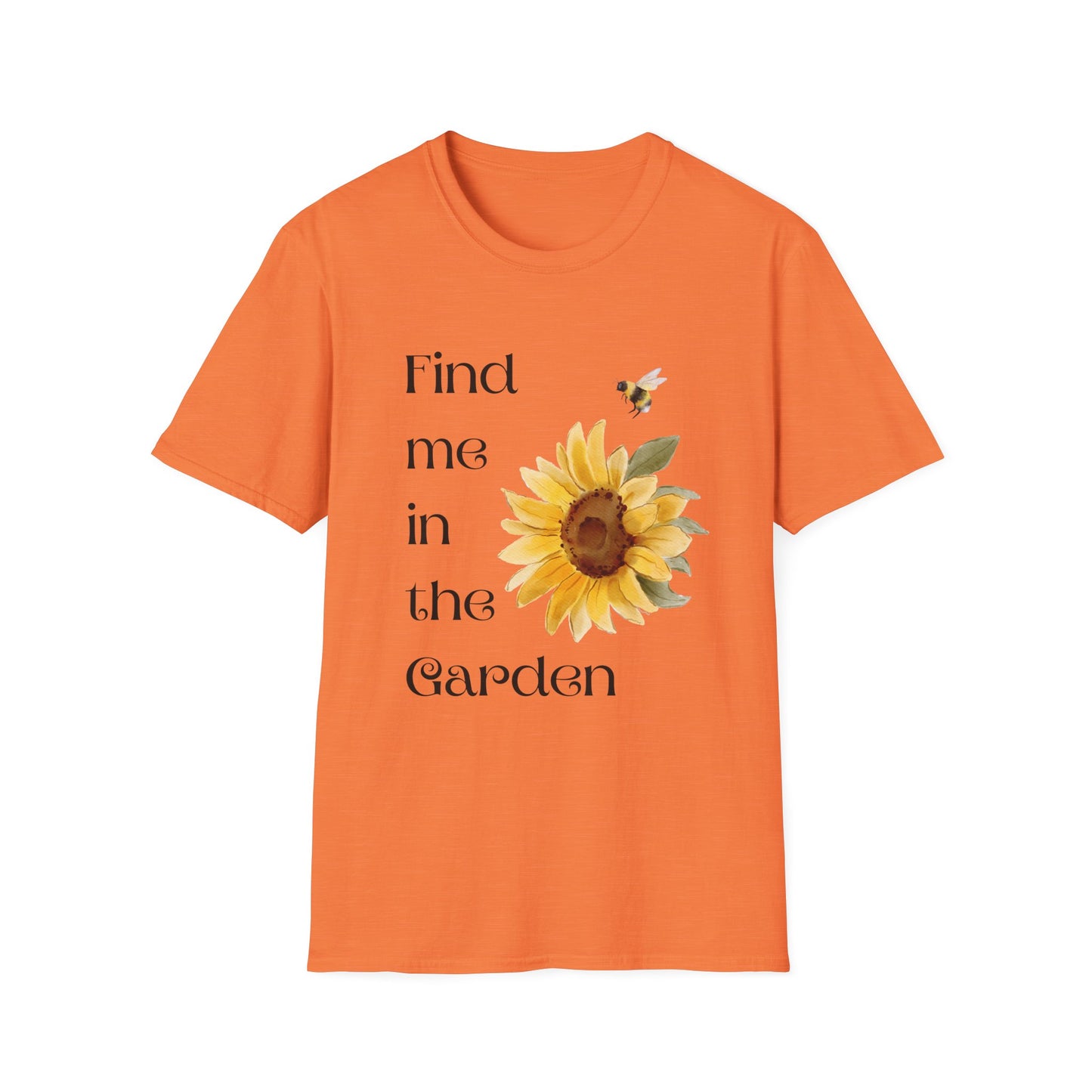 Find me in the garden T-Shirt