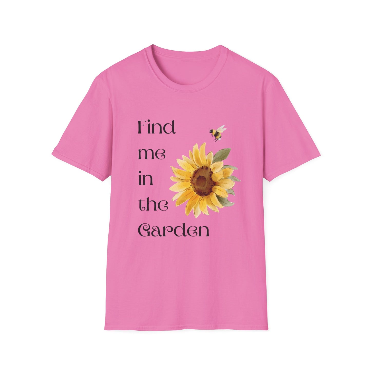 Find me in the garden T-Shirt
