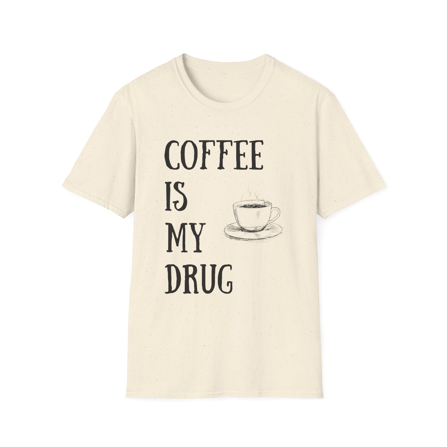 Coffee is my drug t-shirt