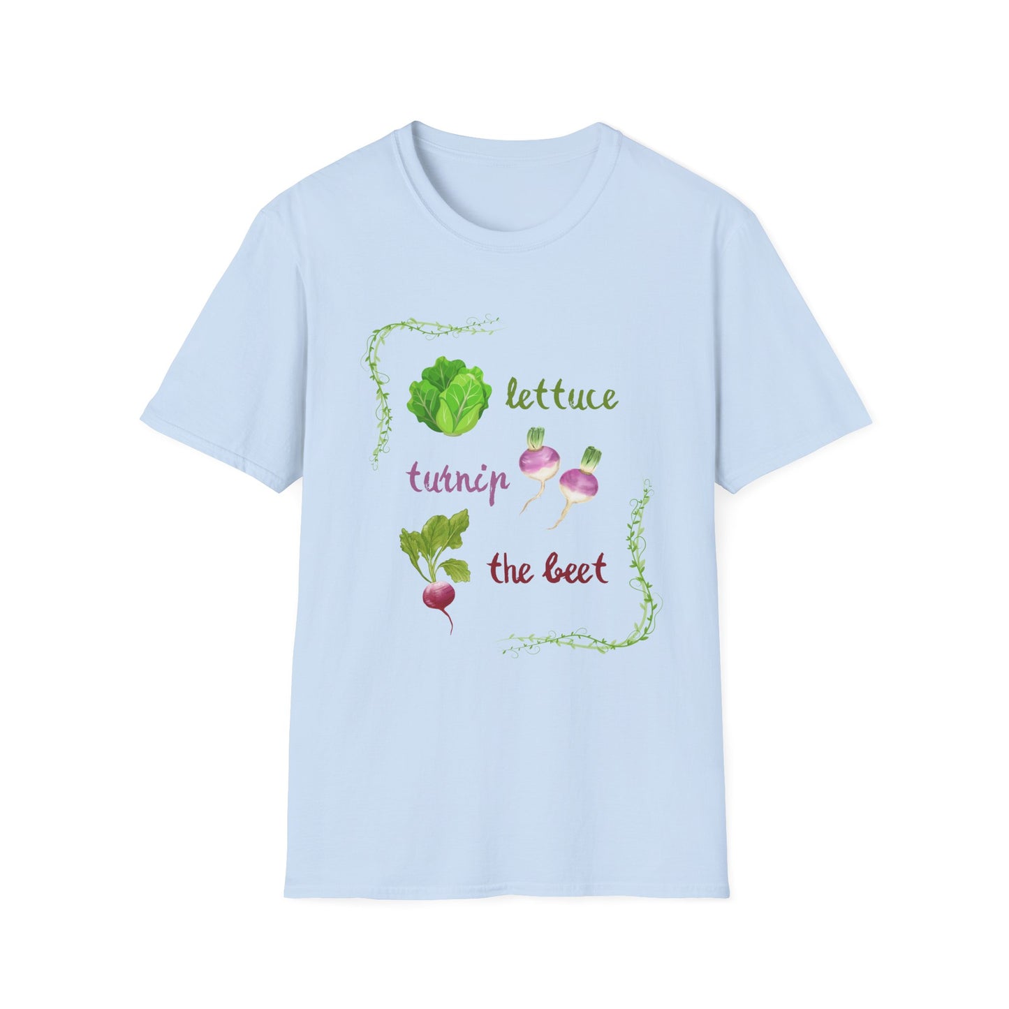 Lettuce turnip the beet T-Shirt