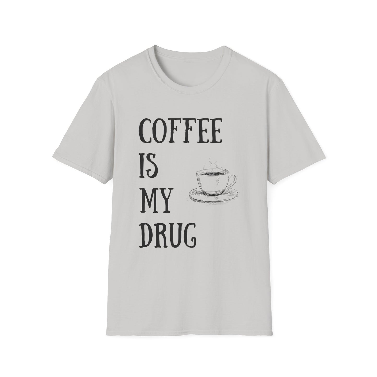 Coffee is my drug t-shirt