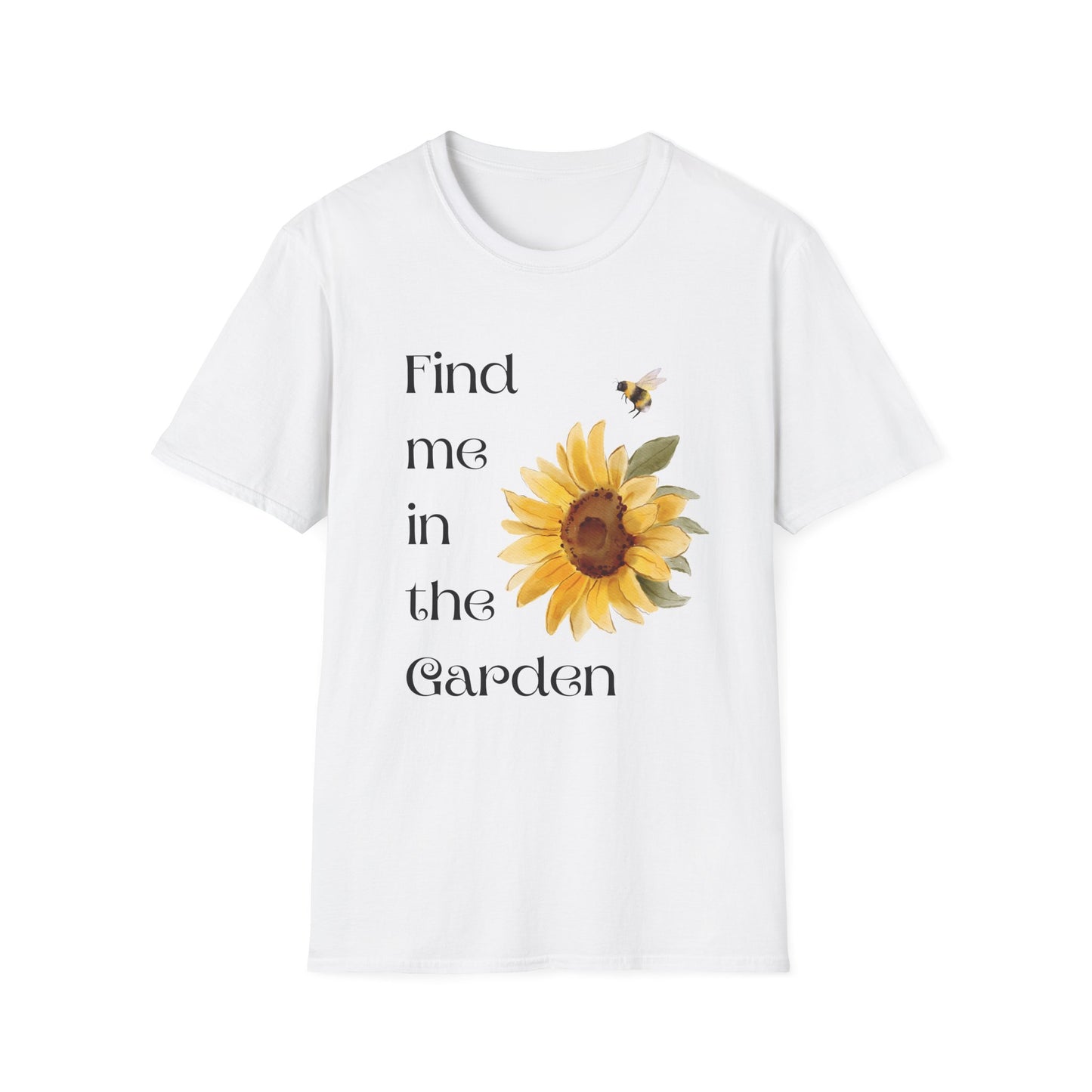 Find me in the garden T-Shirt