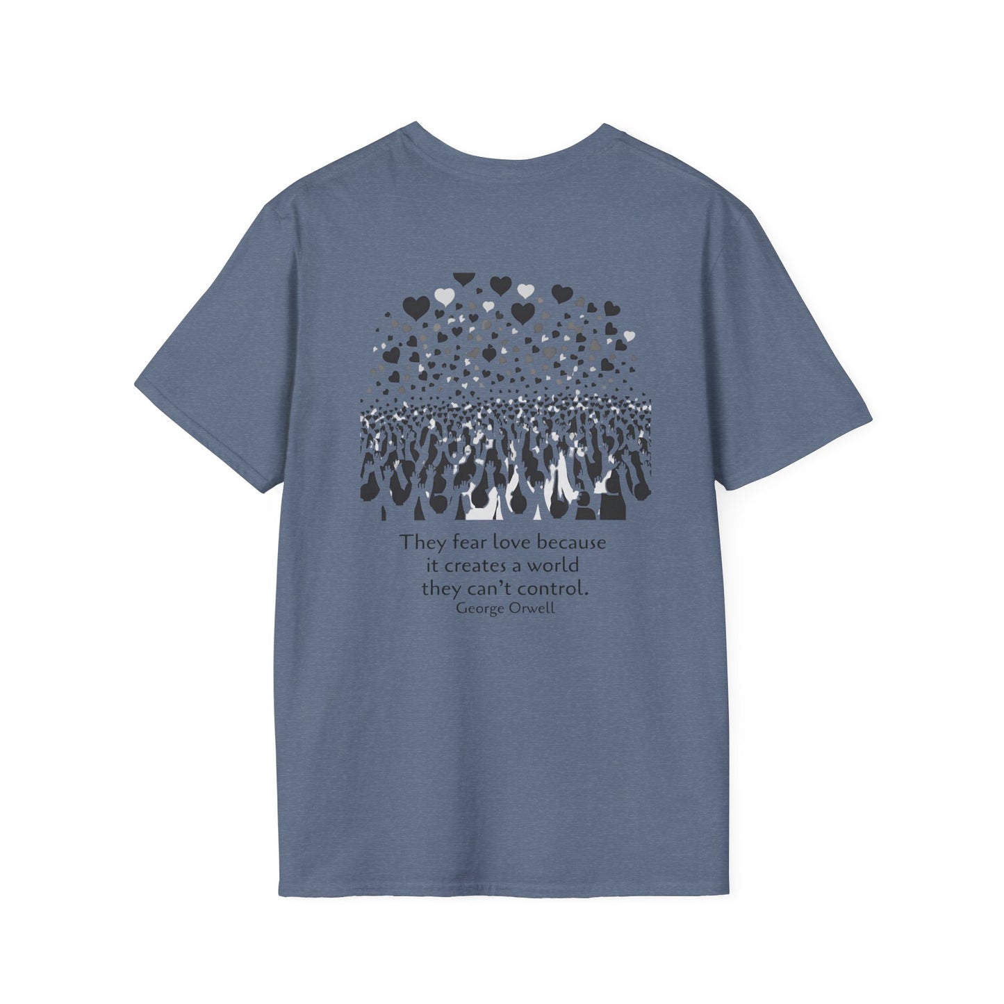 They fear love (back) T-Shirt