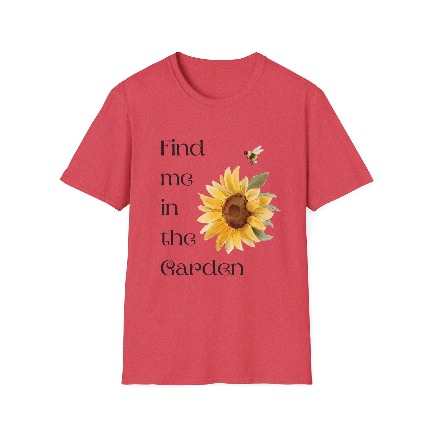 Find me in the garden T-Shirt