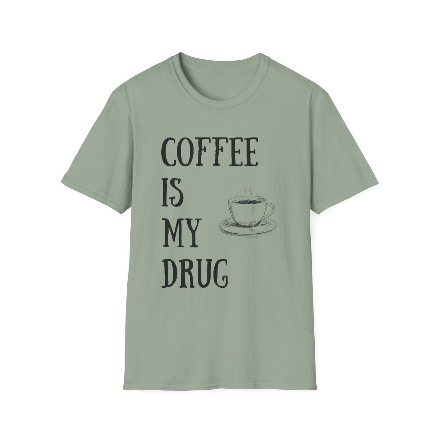Coffee is my drug t-shirt