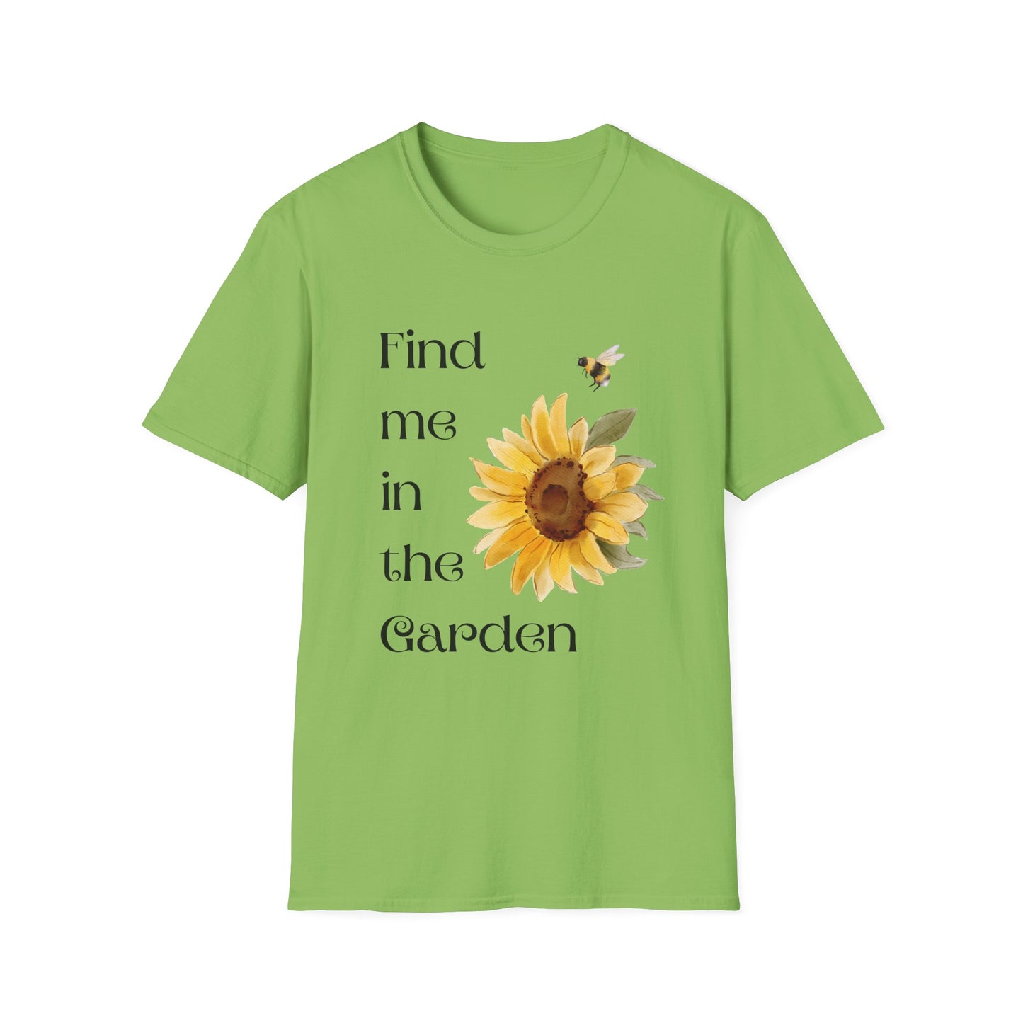 Find me in the garden T-Shirt